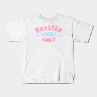 Bookish Vibes Only Cute Typography Groovy Kids T-Shirt